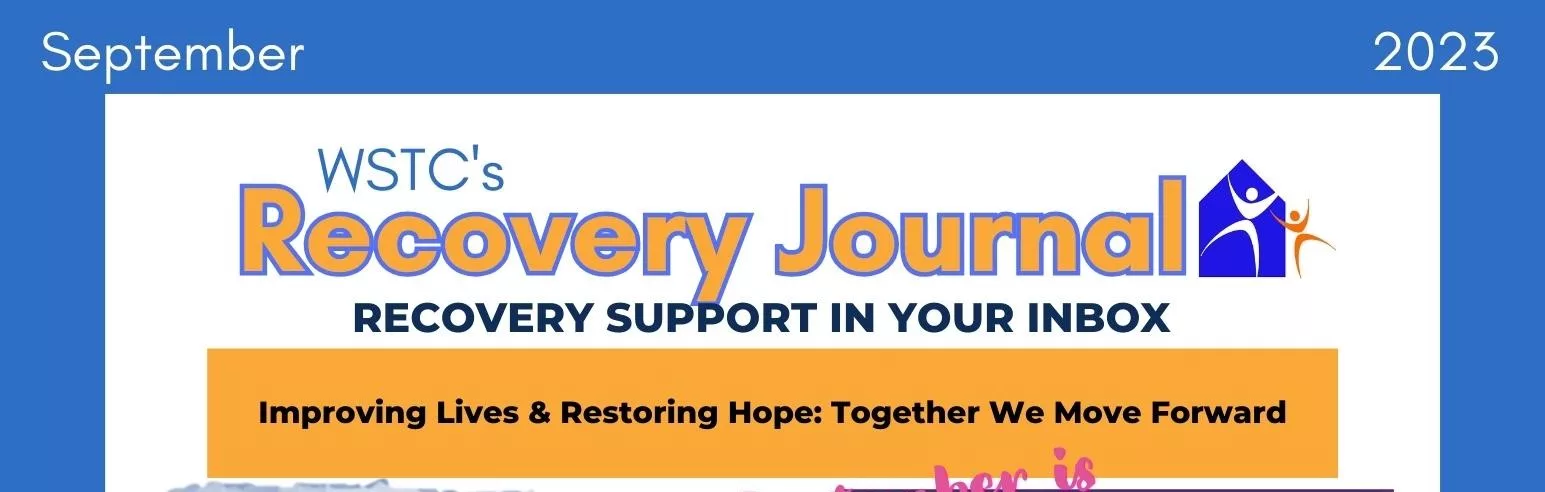 The Header for WSTC's September 2023 Recovery Journal Newsletter: Recovery Support in Your Inbox