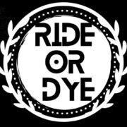 Ride or Dye-1 Ride or Dye-1